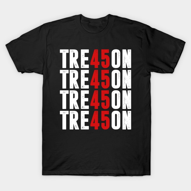 TRE45ON - TREASON T-Shirt by TextTees